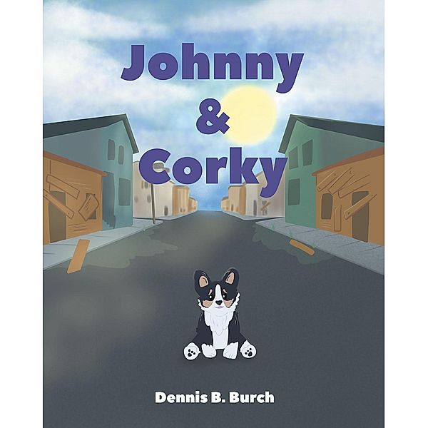Johnny & Corky, Dennis B. Burch