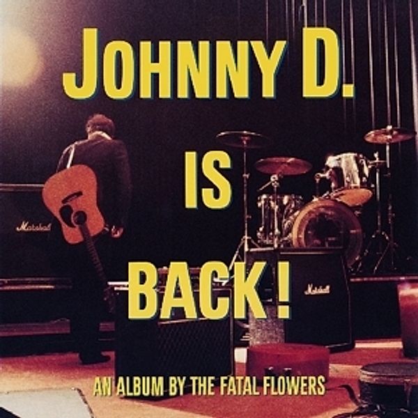 Johnny D.Is Back! (Vinyl), Fatal Flowers