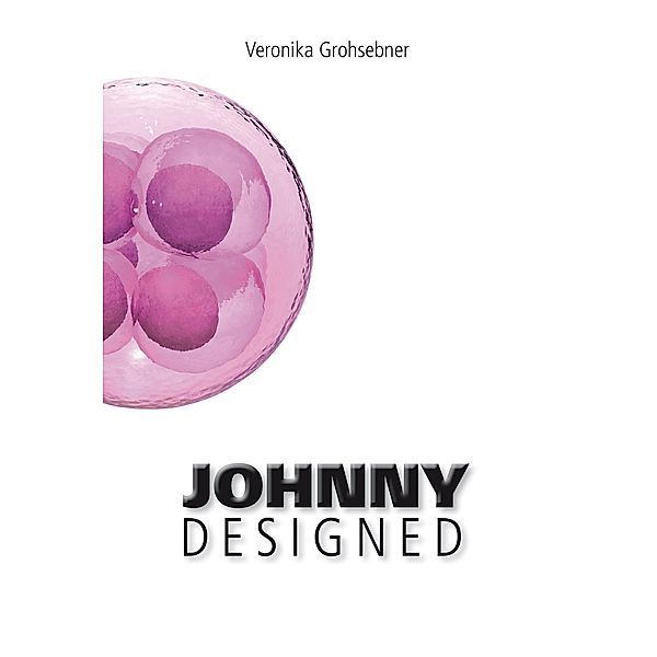 Johnny Designed, Veronika Grohsebner