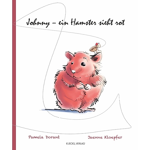 Johnny - ein Hamster sieht rot, Pamela Dorant