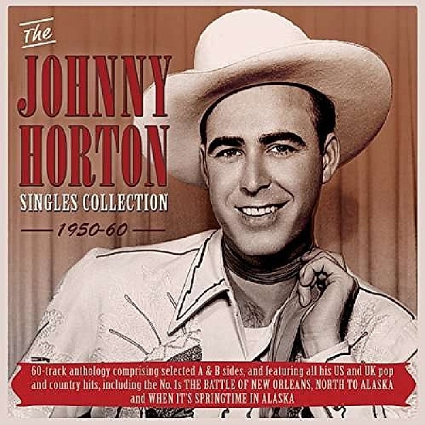 Johnny Horton Singles Collection 1950-60, Johnny Horton
