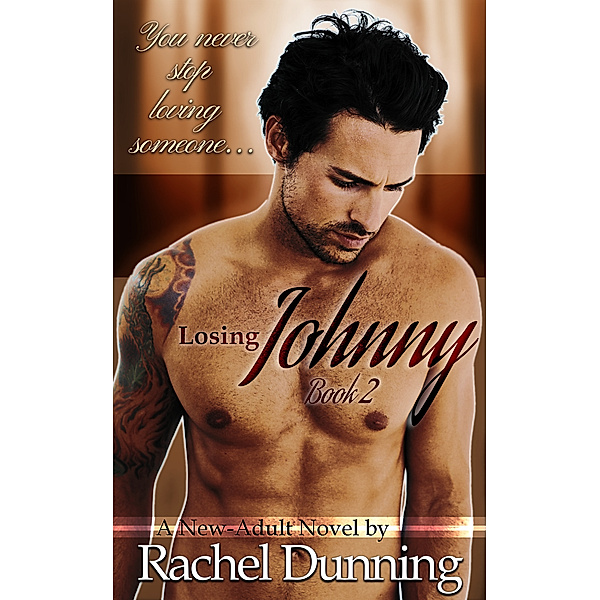 Johnny: Losing Johnny: A New-Adult Novel, Rachel Dunning