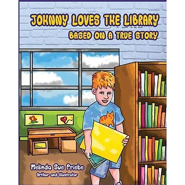 JOHNNY LOVES THE LIBRARY, Melinda Sue Priebe