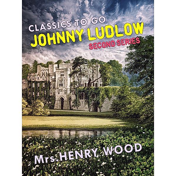 Johnny Ludlow, Second Series, Henry Wood