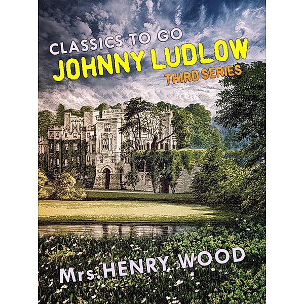 Johnny Ludlow, Third Series, Henry Wood