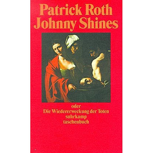 Johnny Shines oder Die Wiedererweckung der Toten, Patrick Roth