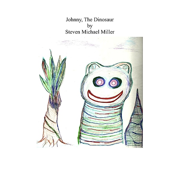 Johnny, The Dinosaur, Steven Michael Miller