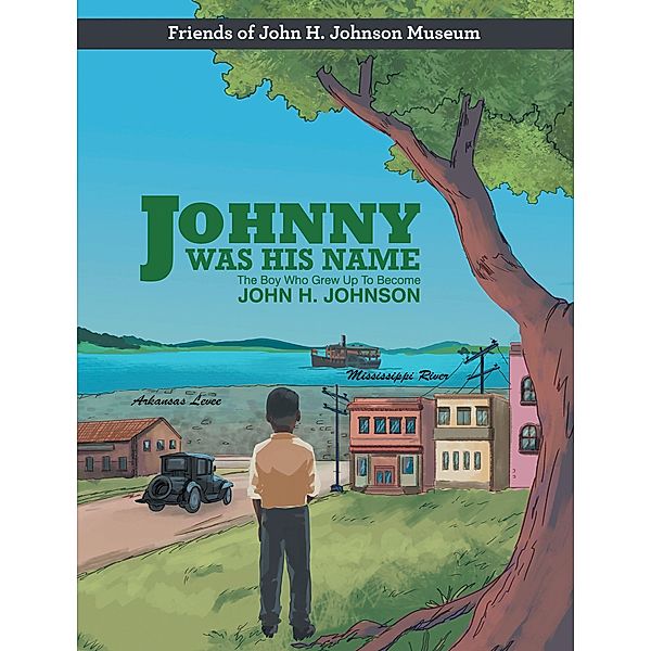 Johnny Was His Name, Friends of John H. Johnson Museum