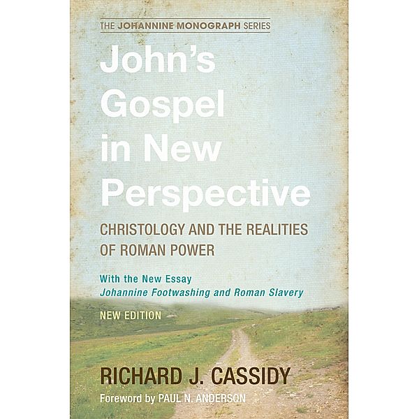 John's Gospel in New Perspective / Johannine Monograph Series Bd.3, Richard J. Cassidy