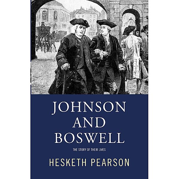 Johnson And Boswell: The Story Of Their Lives, Hesketh Pearson