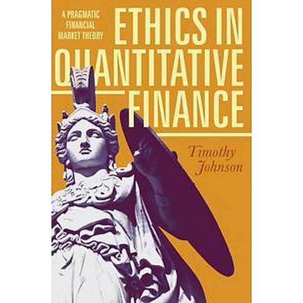 Johnson, T: Ethics in Quantitative Finance, Timothy Johnson