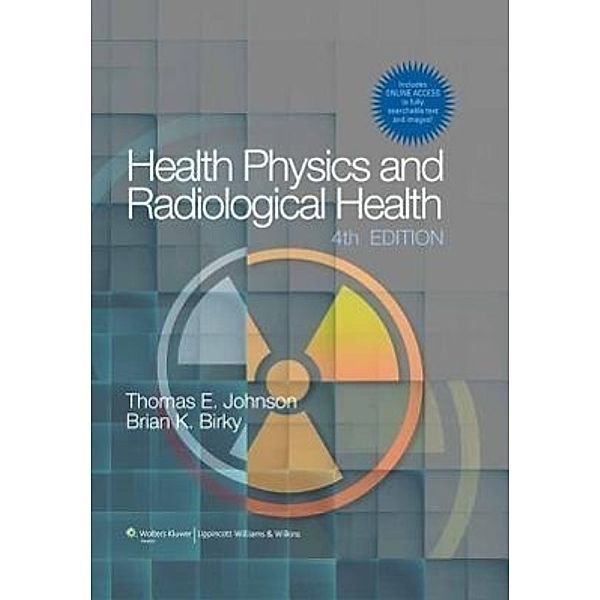 Johnson, T: Health Physics and Radiological Health, Thomas E. Johnson