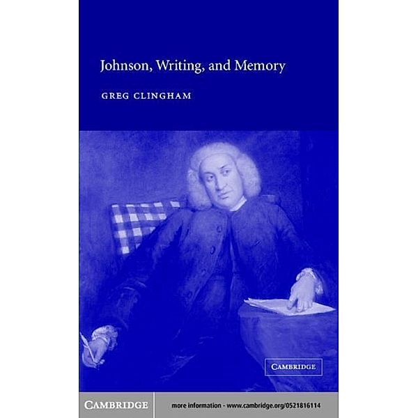 Johnson, Writing, and Memory, Greg Clingham