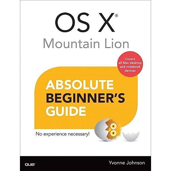 Johnson, Y: OS X Mountain Lion Absolute Beginner's Guide, Yvonne Johnson