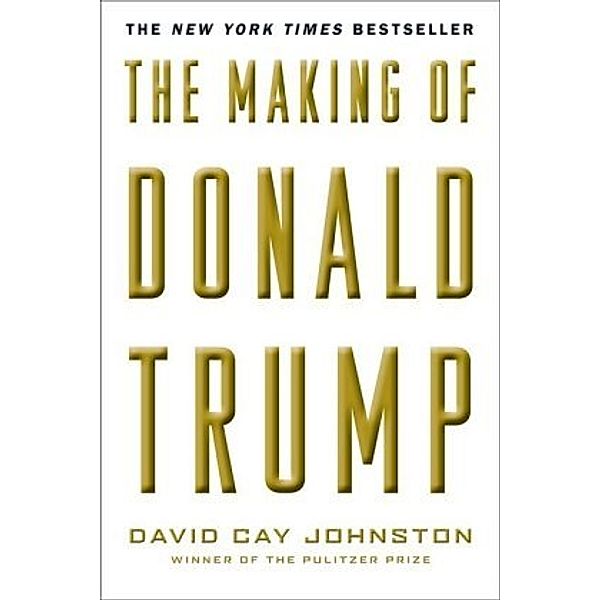 Johnston, D: Making Of Donald Trump, David C. Johnston