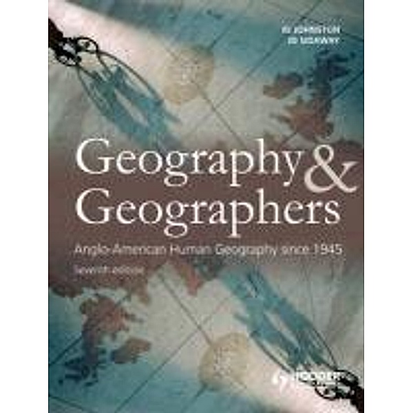 Johnston, R: Geography and Geographers, Ron Johnston, James Sidaway