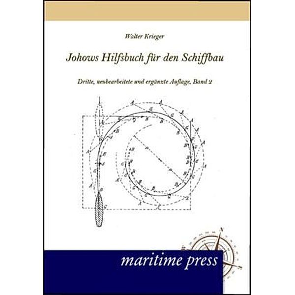 Johows Hilfsbuch für den Schiffbau.Bd.2, Eduard Krieger