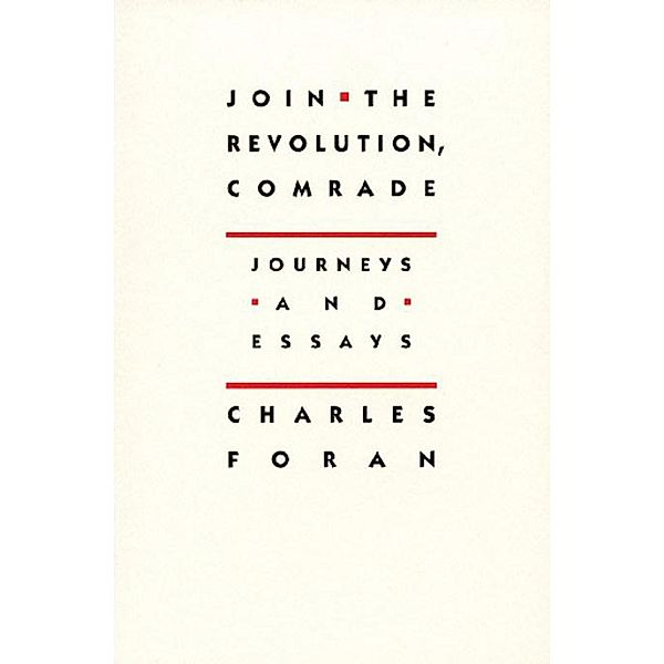 Join the Revolution, Comrade, Charles Foran