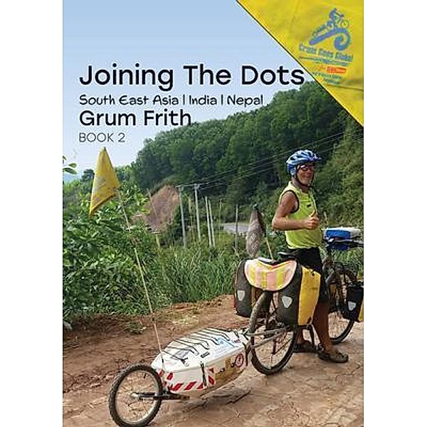 Joining the Dots SE Asia, India & Nepal / Joining the Dots Bd.002, Grum Frith