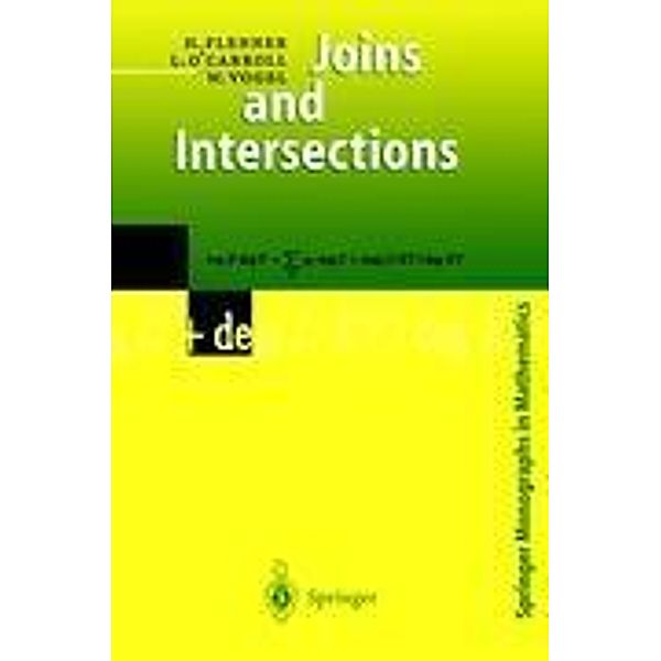Joins and Intersections, H. Flenner, L. O'Carroll, W. Vogel