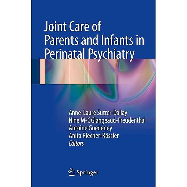 Joint Care of Parents and Infants in Perinatal Psychiatry