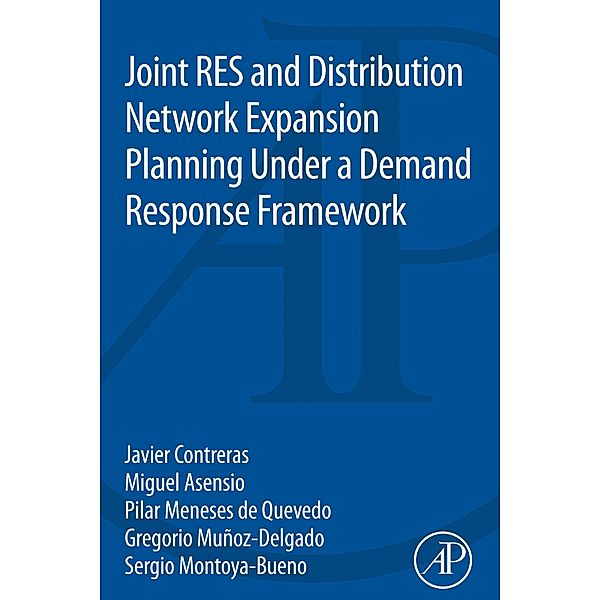 Joint RES and Distribution Network Expansion Planning Under a Demand Response Framework, Javier Contreras, Miguel Asensio, Pilar Meneses de Quevedo, Gregorio Muñoz-Delgado, Sergio Montoya-Bueno