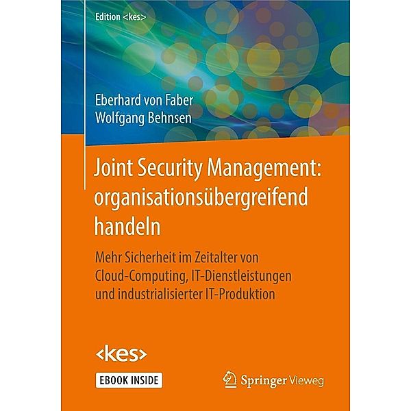 Joint Security Management: organisationsübergreifend handeln / Edition , Eberhard von Faber, Wolfgang Behnsen