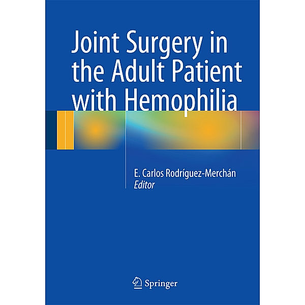 Joint Surgery in the Adult Patient with Hemophilia