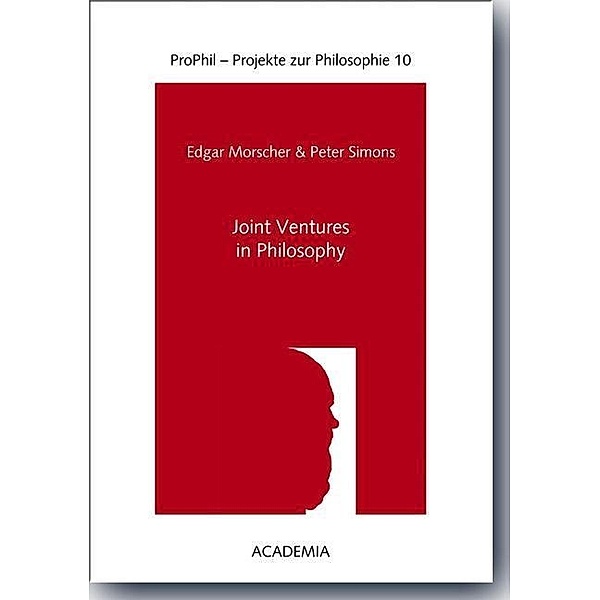 Joint Ventures in Philosophy, Edgar Morscher, Peter Simons