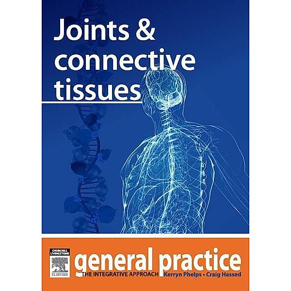Joints and Connective Tissues, Kerryn Phelps, Craig Hassed