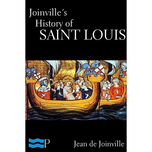 Joinville's History of Saint Louis, Jean De Joinville