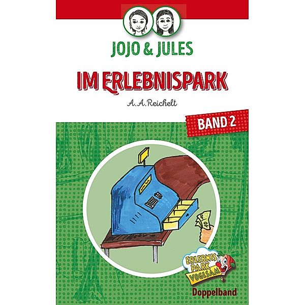 JoJo & Jules - Im Erlebnispark, A. A. Reichelt