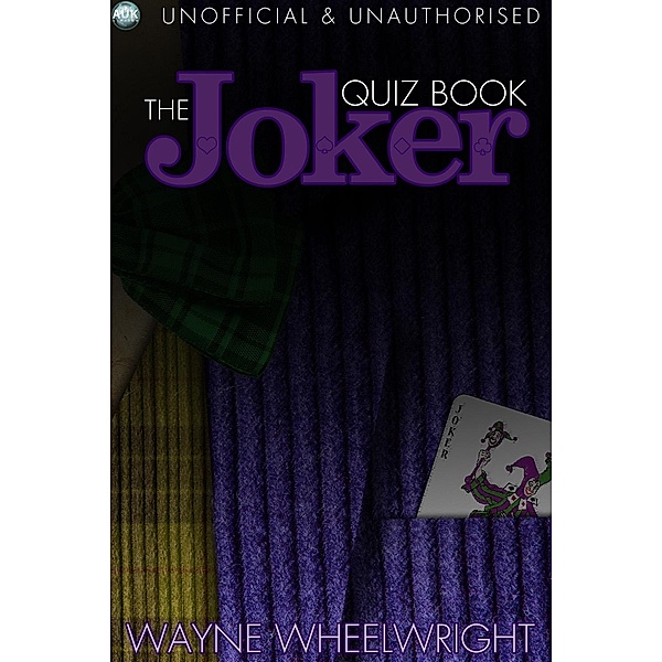 Joker Quiz Book / Superhero Trivia, Wayne Wheelwright