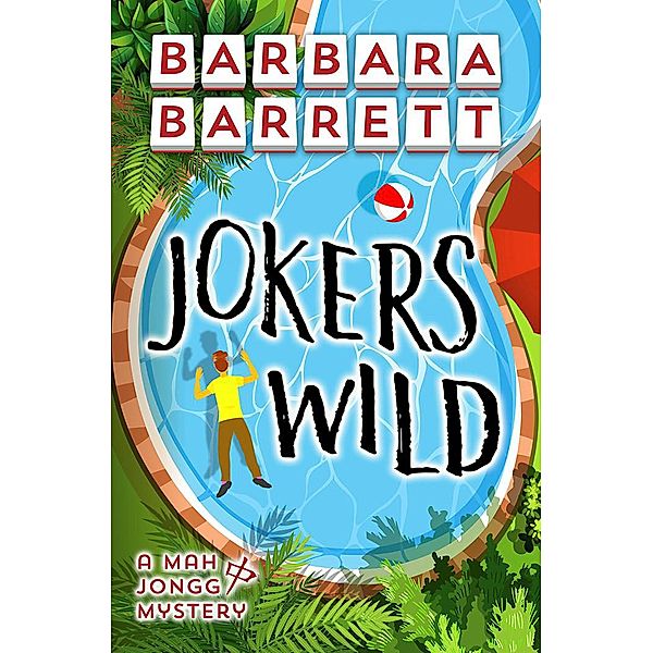 Jokers Wild (Mah Jongg Mysteries, #6) / Mah Jongg Mysteries, Barbara Barrett