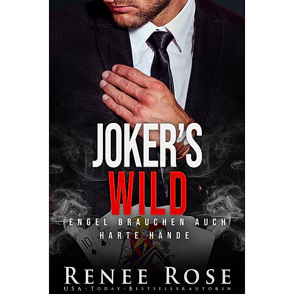 Joker's Wild / Unterwelt von Las Vegas Bd.5, Renee Rose