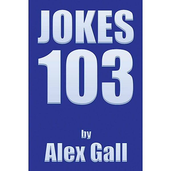 Jokes 103, Alex Gall