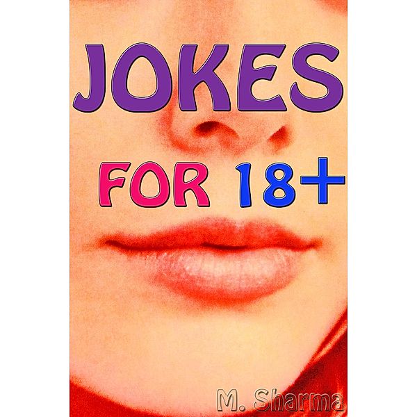 Jokes For 18+, M. Sharma