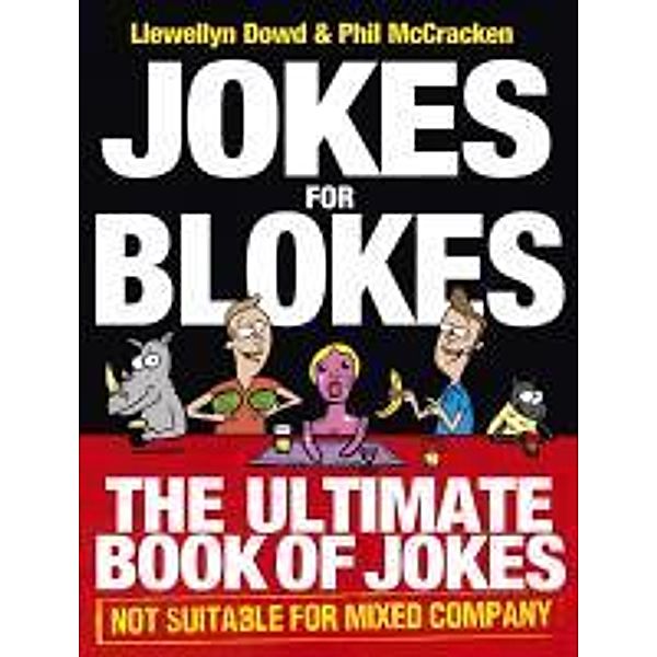 Jokes for Blokes, Llewellyn Dowd, Phil McCracken