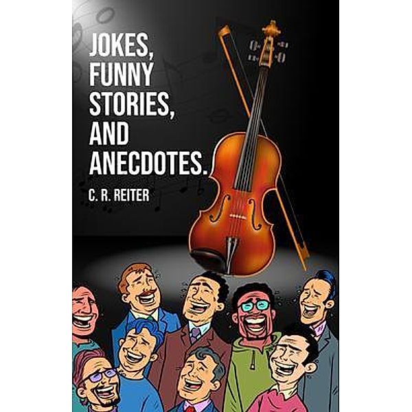 Jokes, Funny Stories, and Anecdotes., C. R. Reiter