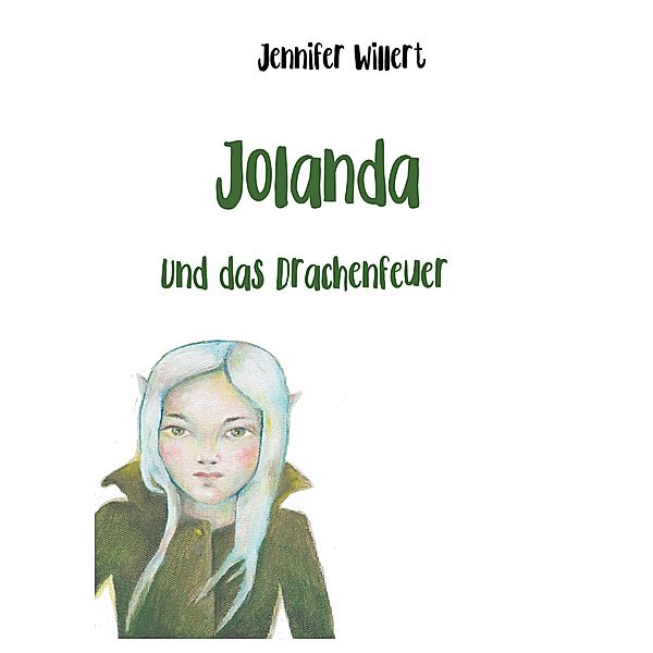 Jolanda und das Drachenfeuer, Jennifer Willert