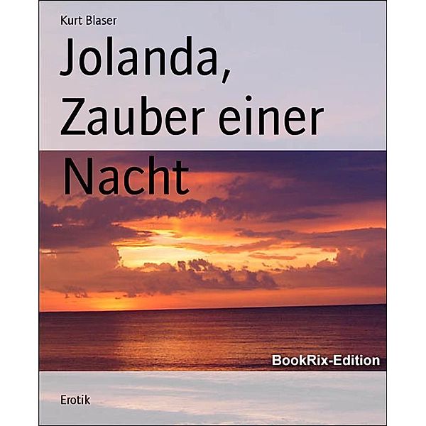 Jolanda, Zauber einer Nacht, Kurt Blaser