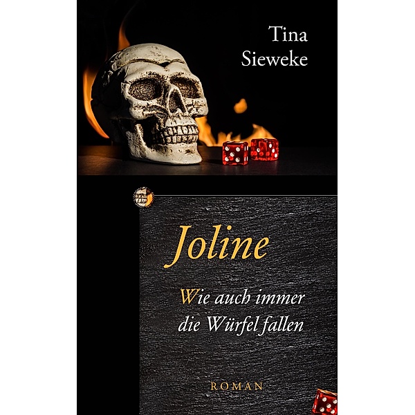 Joline. Wie auch immer die Würfel fallen / Joline Bd.2, Tina Sieweke