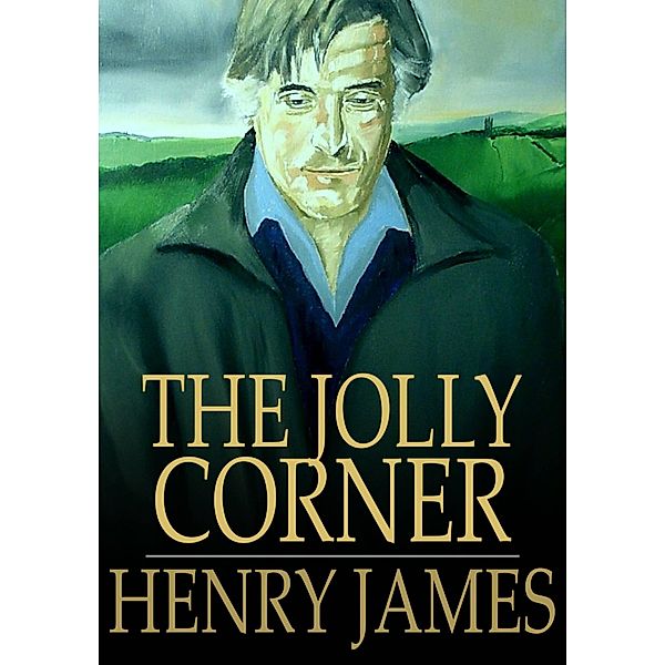 Jolly Corner / The Floating Press, Henry James