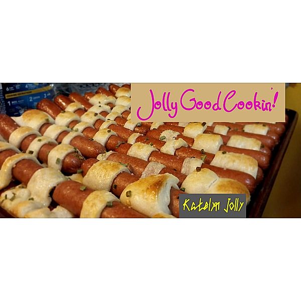 Jolly Good Cookin!, Katelyn Jolly