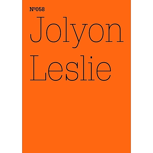 Jolyon Leslie / Documenta 13: 100 Notizen - 100 Gedanken Bd.058, Jolyon Leslie
