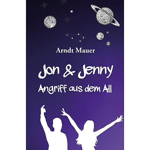 Jon & Jenny: Angriff aus dem All, Arndt Mauer