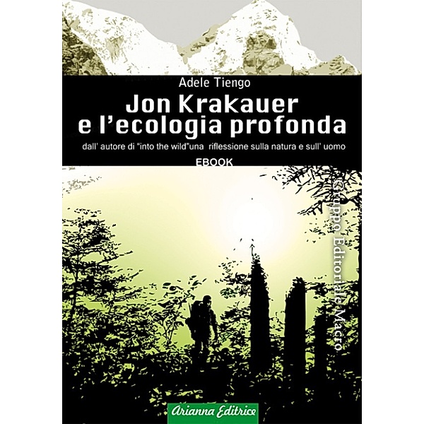 Jon Krakauer E L'Ecologia Profonda, Adele Tiengo