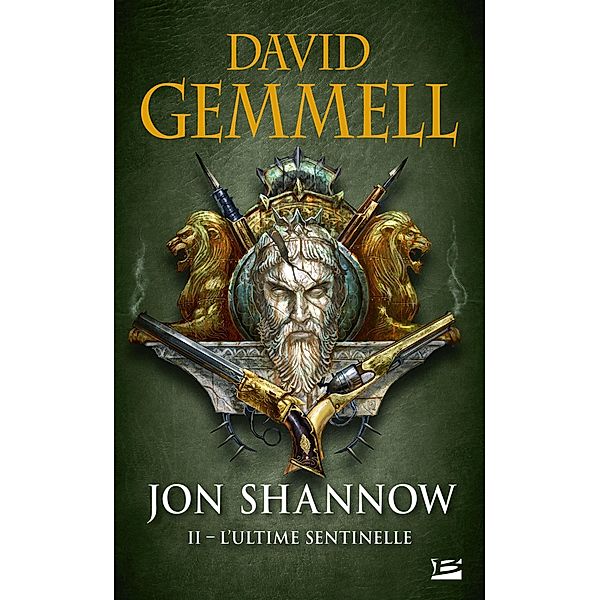 Jon Shannow, T2 : L'Ultime Sentinelle / Jon Shannow Bd.2, David Gemmell