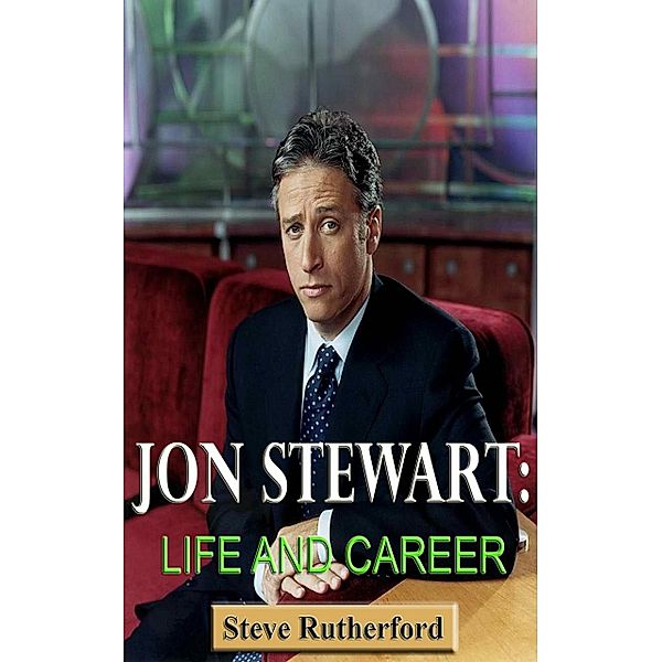 Jon Stewart: Life and Career, Steve Rutherford