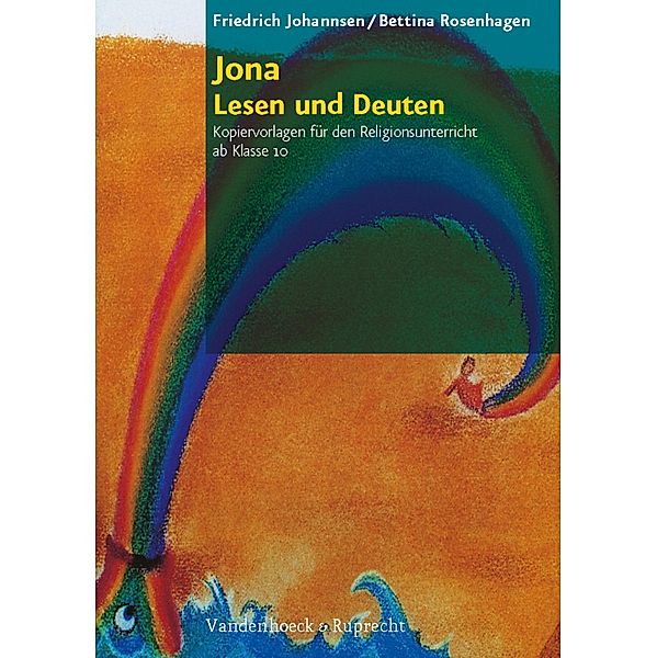 Jona - Lesen und Deuten, Bettina Rosenhagen, Friedrich Johannsen